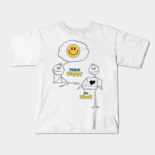 Think Happy, Be Kind!  - Black writing Kids T-Shirt